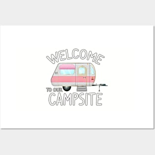 Welcome to Our Campsite - Fun Camping Gift Ideas Posters and Art